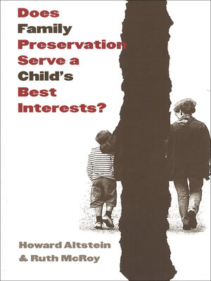 cover image of Does Family Preservation Serve a Child's Best Interests?